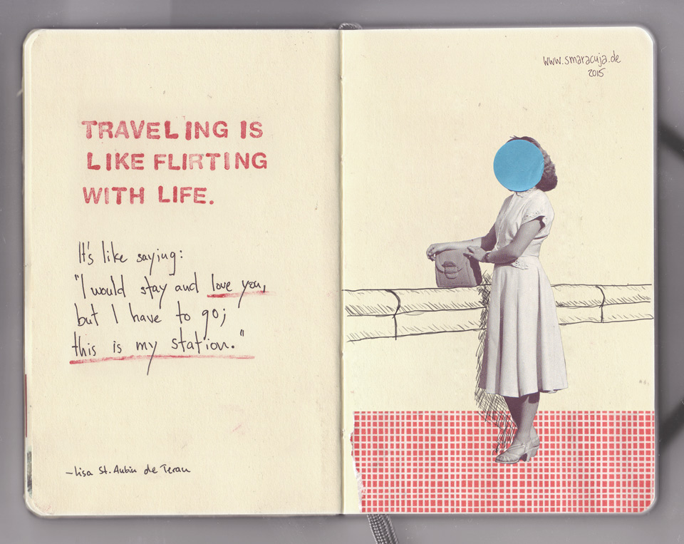 WORTSCHNIPSEL: Traveling is like flirting with life