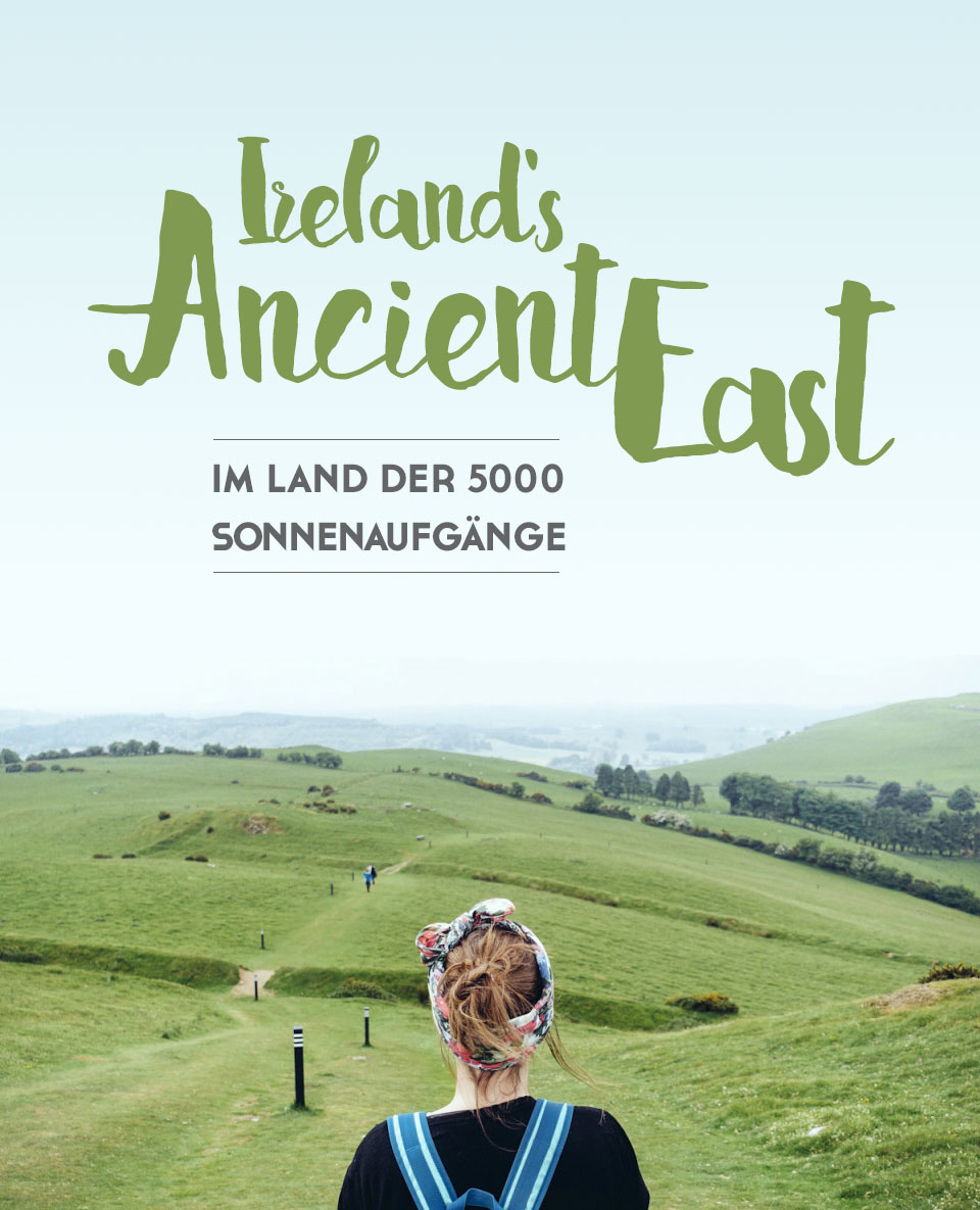 Ireland's Ancient East - Die Geschichte vom Land der 5000 Sonnenaufgänge