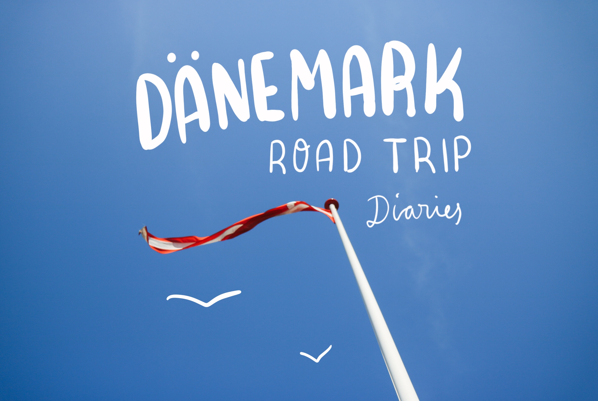 Roadtrip Diaries – Unsere Route durch den Süden Dänemarks