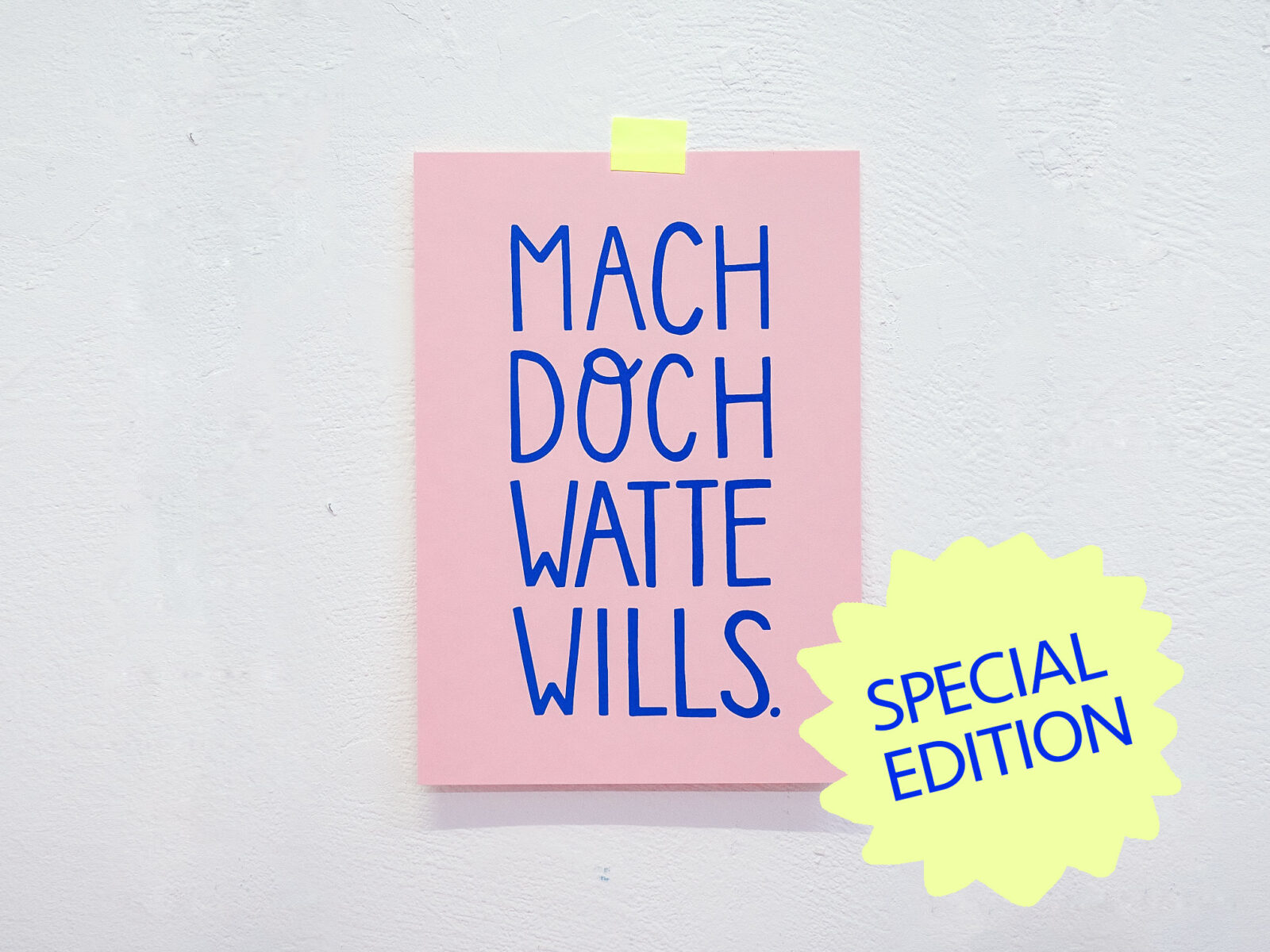 Mach doch watte wills lettering special edition art print kunstdruck poster interior